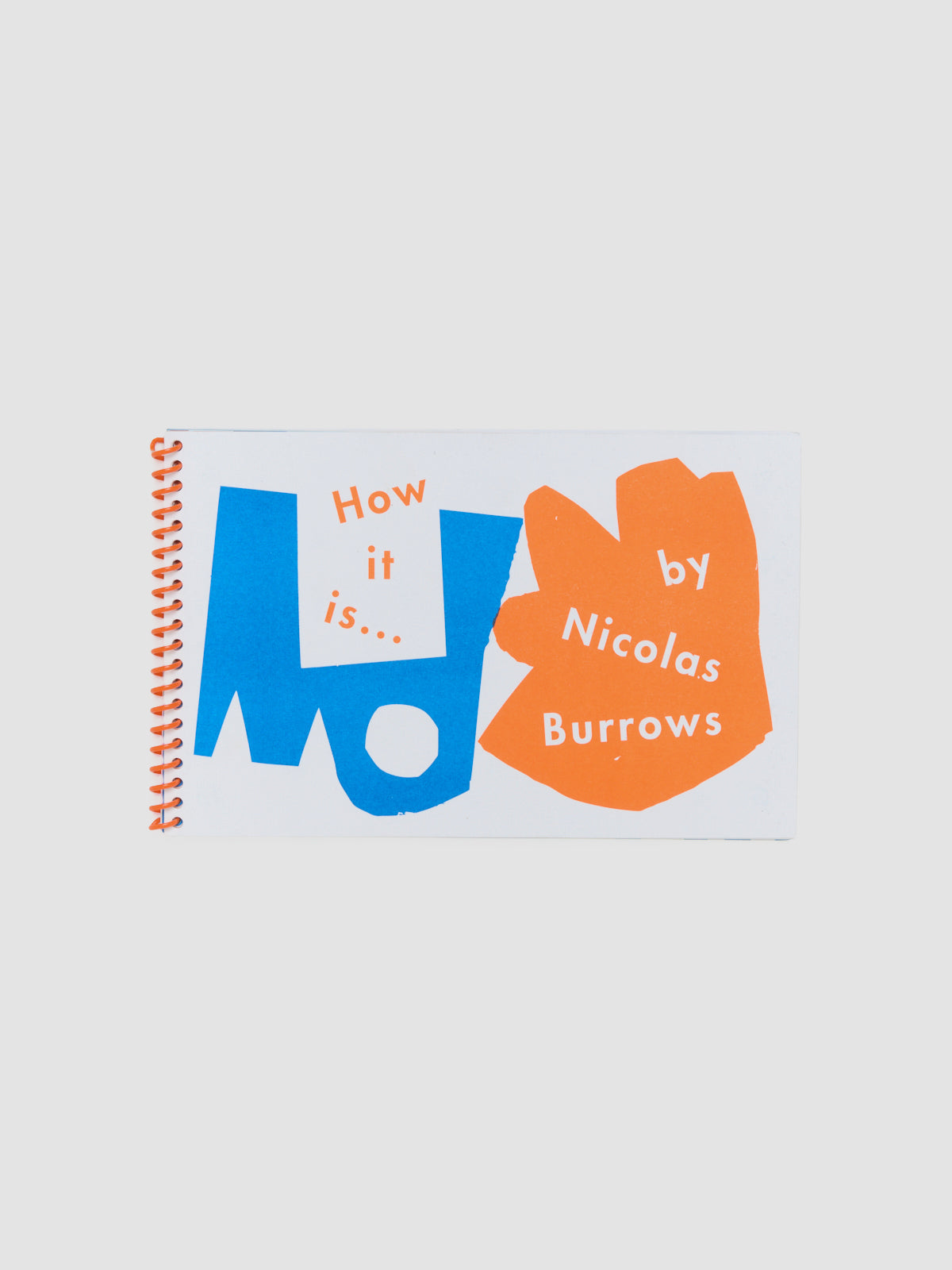 How it is... by Nicolas Burrows